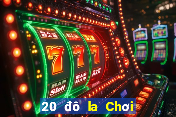 20 đô la Chơi bài onli