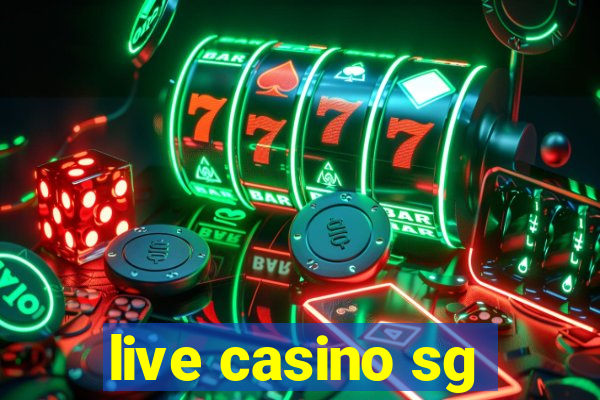 live casino sg