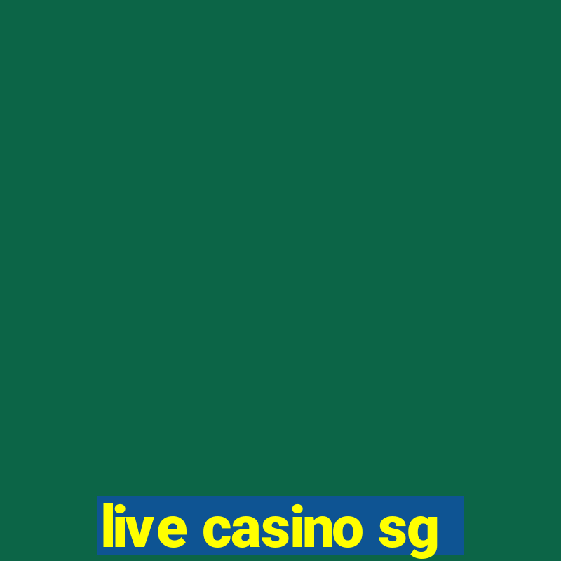 live casino sg