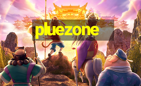 pluezone