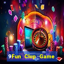 9Fun Clup Game Bài Tặng Tiền