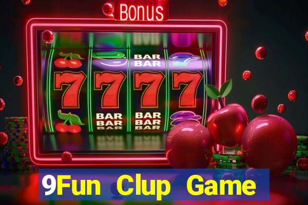 9Fun Clup Game Bài Tặng Tiền