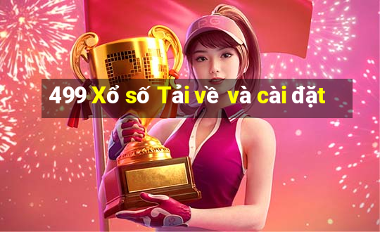 499 Xổ số Tải về và cài đặt