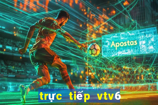 trực tiếp vtv6 world cup 2024