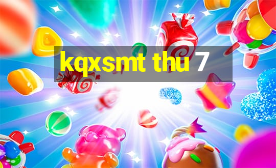 kqxsmt thu 7