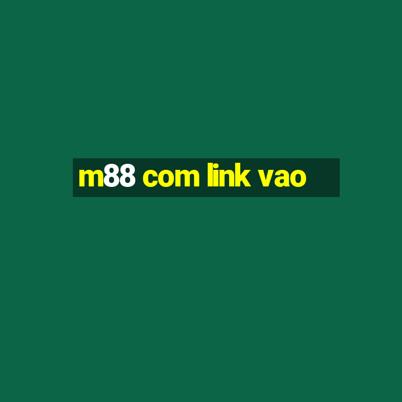 m88 com link vao