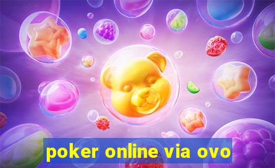 poker online via ovo