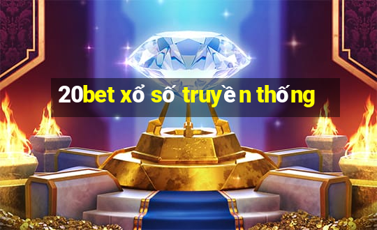 20bet xổ số truyền thống