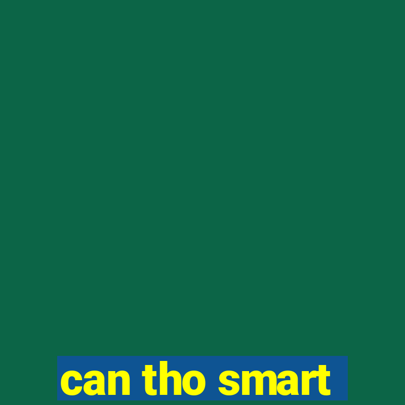 can tho smart