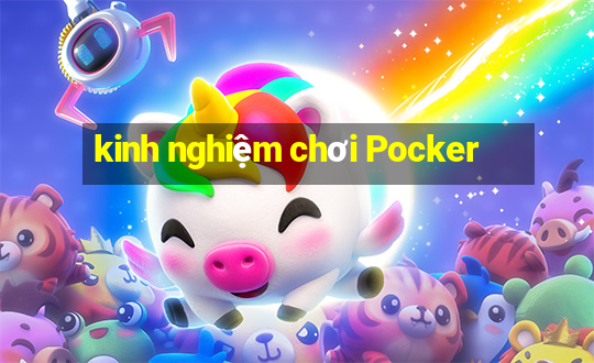 kinh nghiệm chơi Pocker