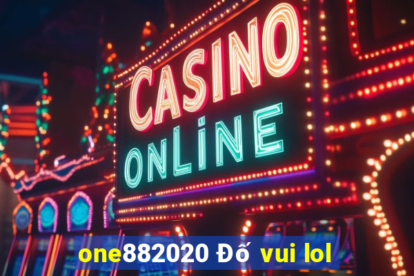 one882020 Đố vui lol