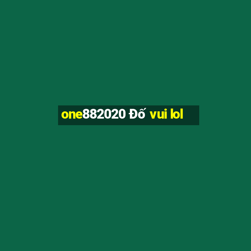 one882020 Đố vui lol