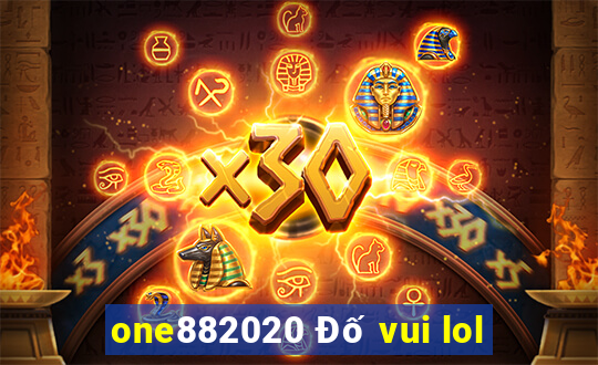 one882020 Đố vui lol