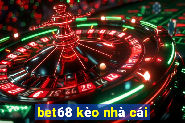 bet68 kèo nhà cái