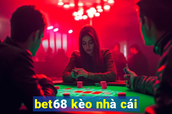 bet68 kèo nhà cái