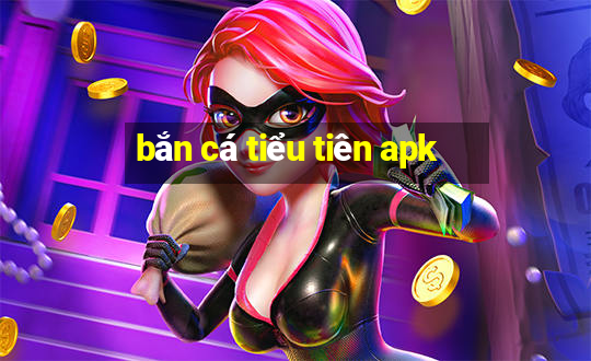 bắn cá tiểu tiên apk