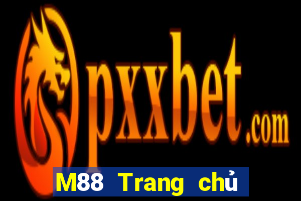 M88 Trang chủ trang web Đắk Lắk