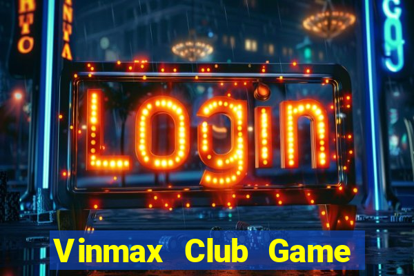 Vinmax Club Game Bài X8