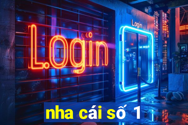 nha cái số 1