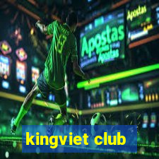 kingviet club