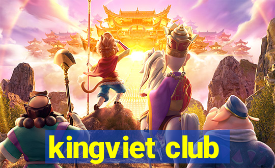 kingviet club