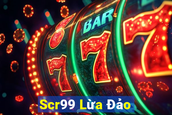 Scr99 Lừa Đảo