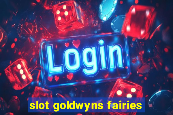 slot goldwyns fairies