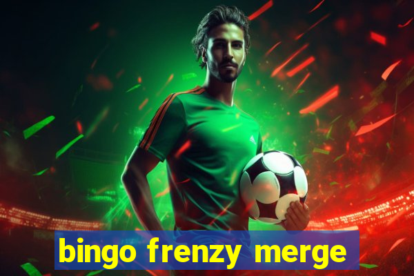 bingo frenzy merge