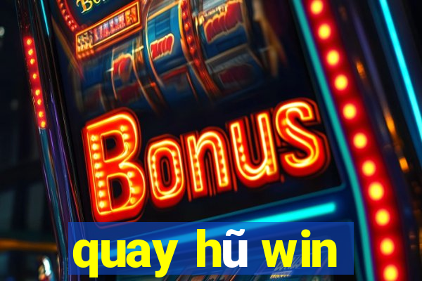 quay hũ win