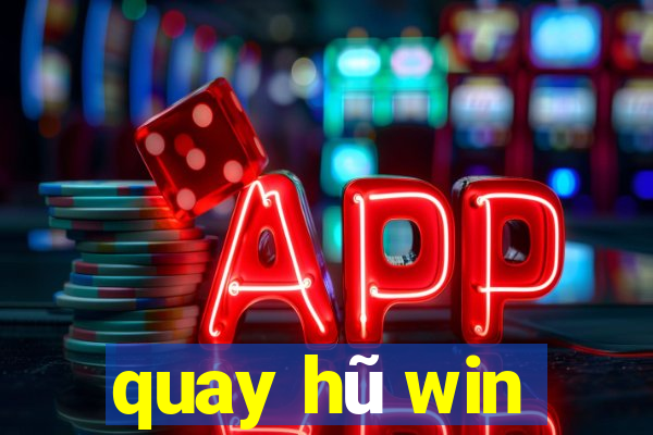 quay hũ win