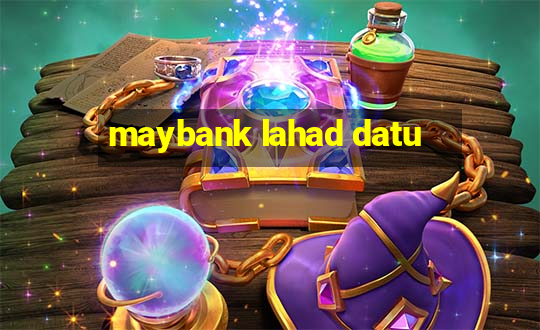 maybank lahad datu