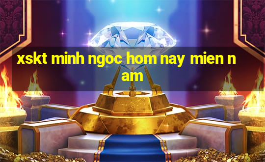 xskt minh ngoc hom nay mien nam