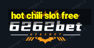 hot chili slot free