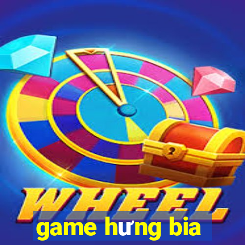 game hưng bia