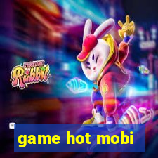 game hot mobi