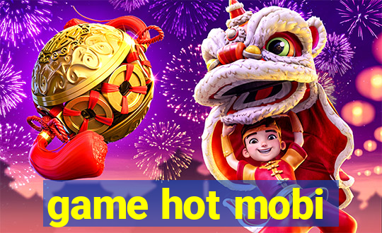 game hot mobi