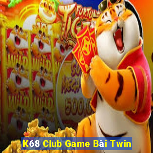 K68 Club Game Bài Twin