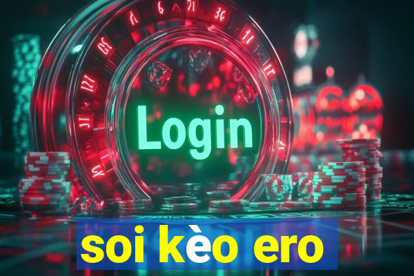 soi kèo ero