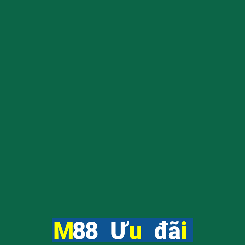 M88 Ưu đãi giải trí lớn