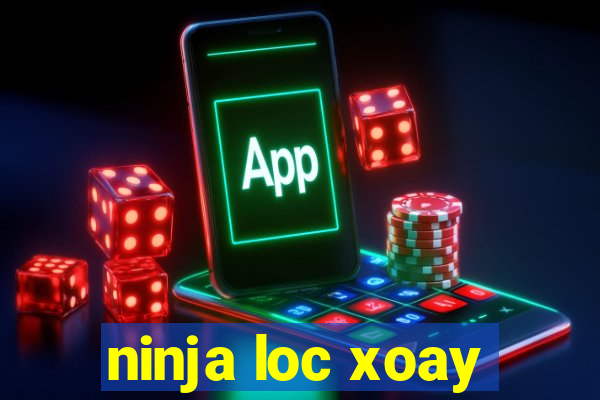 ninja loc xoay