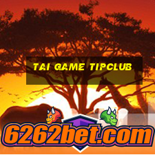 tai game tipclub