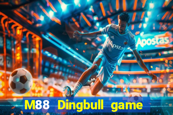 M88 Dingbull game bài chính thức