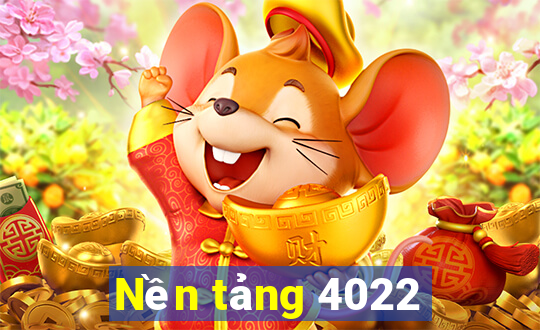 Nền tảng 4022