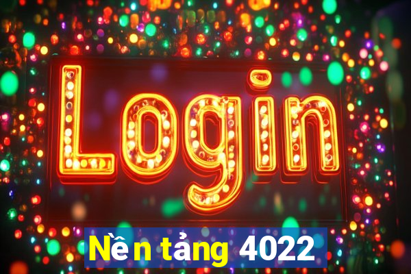 Nền tảng 4022