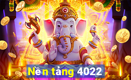 Nền tảng 4022