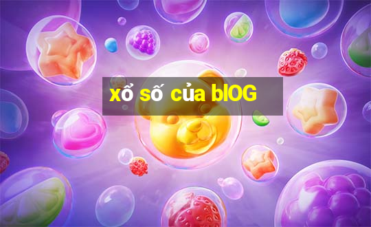 xổ số của blOG