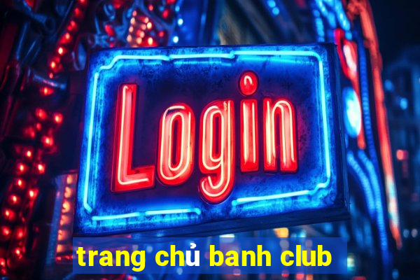 trang chủ banh club