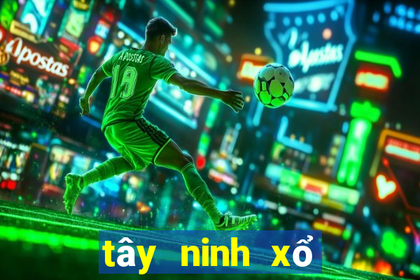 tây ninh xổ số tây ninh