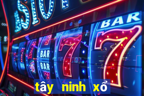 tây ninh xổ số tây ninh