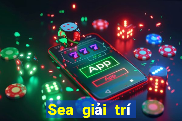 Sea giải trí phiên bản mới nhất